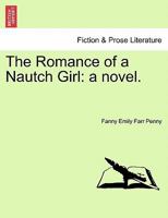 The Romance of a Nautch Girl: a novel. 1241194521 Book Cover