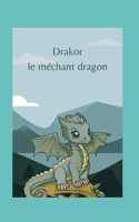 Drakor le méchant dragon B0CTJSXBY4 Book Cover
