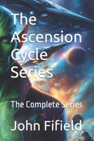 The Ascension Cycle Series: The Complete Series B0FJ721ZYR Book Cover
