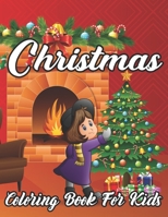 Christmas Coloring Book For Kids: Relaxing and Easy Christmas Coloring Pages for kids and Seniors B09KN81NVL Book Cover