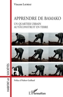 Apprendre de Bamako: Un quartier urbain autoconstruit en terre (Habitat Et Sociétés) (French Edition) 2343203636 Book Cover