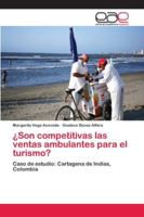 ¿Son competitivas las ventas ambulantes para el turismo? 6202102535 Book Cover