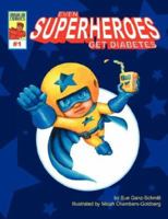 Even Superheroes Get Diabetes 1598583026 Book Cover