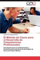 El Metodo de Casos Para El Desarrollo de Competencias Profesionales 3659025267 Book Cover