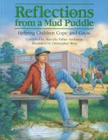 Reflections from a Mud Puddle: Helping Children Cope and Grow 1563976064 Book Cover