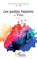Les petites histoires de Ysie: Tome 1 (Harmattan Côte-d'Ivoire) 2343251959 Book Cover