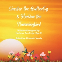 Chester the Butterfly & Harlina the Hummingbird B0CJ43DJCM Book Cover