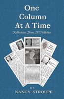 One Column At A Time: Reflections From A Publisher 1953940021 Book Cover