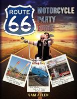 Motorcycle Party Guide to Route 66 0990493210 Book Cover