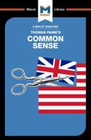 An Analysis of Thomas Paine's Common Sense (The Macat Library) 1912128675 Book Cover