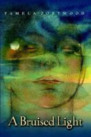 A Bruised Light 1932842187 Book Cover