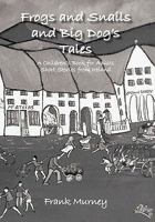 Frogs and Snails and Big Dog's Tales: A Children's Book for Adults Short Stories from Ireland 1426961375 Book Cover