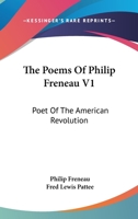 The Poems of Philip Freneau - Volume I 1512046655 Book Cover
