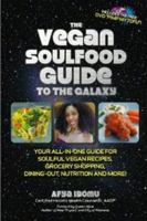 The Vegan Soul Food Guide to the Galaxy, Including the FREE DVD "Pimp My Tofu" 097700922X Book Cover