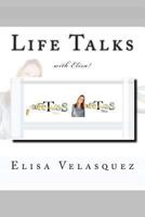 Life Talks with Elisa! 1482574543 Book Cover