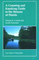 A Canoeing and Kayaking Guide to the Streams of Florida: Volume I: North Central Peninsula and Panhandle (Canoeing & Kayaking Guides - Menasha) 0897320336 Book Cover