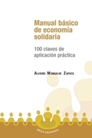 Manual básico de economía solidaria: 100 claves de aplicaión práctica (Spanish Edition) 9582013001 Book Cover