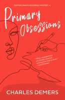 Primary Obsessions 1771622563 Book Cover