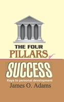 The Four Pillars of Success: Keys to Personal Development B08FSHZGTK Book Cover