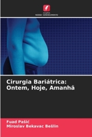 Cirurgia Bariátrica: Ontem, Hoje, Amanhã 6205710595 Book Cover