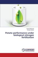 Potato performance under biological nitrogen fertilization 3846533033 Book Cover