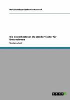 Die Gewerbesteuer als Standortfaktor für Unternehmen 3640291263 Book Cover