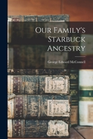 Our Family's Starbuck Ancestry 1014969840 Book Cover