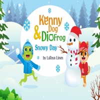 Kenny Dog and Dio frog snowy day B09BLY78X5 Book Cover