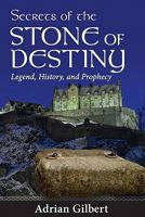Secrets of the Stone of Destiny: Legend, History, and Prophecy 0876045484 Book Cover