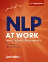 NLP at Work: The Difference That Makes a Difference in Business 1857880706 Book Cover