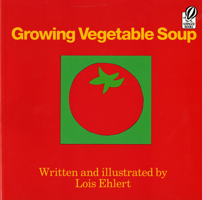 Growing Vegetable Soup 0152325808 Book Cover