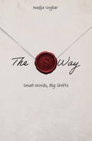 The S Way: Small Words, Big Shifts 1805418696 Book Cover