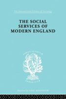 The Social Services of Modern England 0415868602 Book Cover