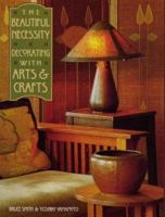 The Beautiful Necessity: Decorating With Arts and Crafts 1586854313 Book Cover