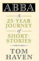 Abba: A 25-Year Journey of Short-Stories 0738822663 Book Cover