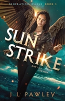 Sun Strike (Generation Icarus) 106704390X Book Cover