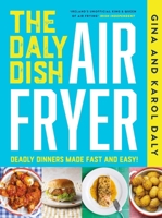 Daly Dish AirFryer : Deadly Dinners Made Fast and Easy 1804582980 Book Cover