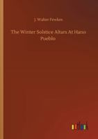 The Winter Solstice Altars At Hano Pueblo 3752335939 Book Cover