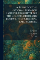 A Report of the National Research Council Committee on the Construction and Equipment of Chemical Laboratories 1025948866 Book Cover