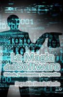 La Magia del Software: Historia, Fundamentos y Perspectiva 1539158128 Book Cover