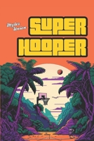 Super Hooper: 2 B0C2S6BQ5Q Book Cover