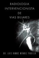 Radiologia Intervencionista de Vias Biliares 1463355114 Book Cover