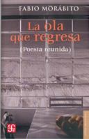 La Ola Que Regresa/ the Wave That Come Back (Letras Mexicanas) 9681678028 Book Cover