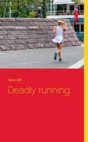 Deadly running (German Edition) 3752833394 Book Cover