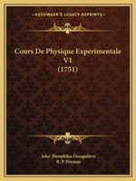 Cours De Physique Experimentale V1 (1751) 1168144914 Book Cover