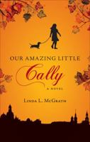 Our Amazing Little Cally 161739517X Book Cover