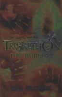 Triskellion 2: The Burning (Triskellion) 0763642231 Book Cover