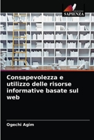 Consapevolezza e utilizzo delle risorse informative basate sul web 620406746X Book Cover