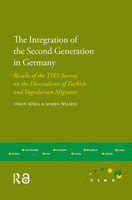 The Integration of the Second Generation in Germany: Results of the Ties Survey on the Descendants of Turkish and Yugoslavian Immigrants 9089648429 Book Cover