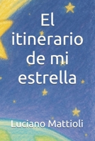 El itinerario de mi estrella (Spanish Edition) B0FJSJM8VF Book Cover